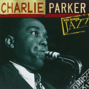 Charlie Parker - Ken Burns Jazz cd musicale di Charlie Parker