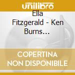 Ella Fitzgerald - Ken Burns Jazzefinitive cd musicale di Ella Fitzgerald