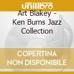 Art Blakey - Ken Burns Jazz Collection cd
