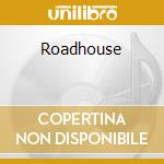 Roadhouse cd