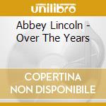 Abbey Lincoln - Over The Years cd