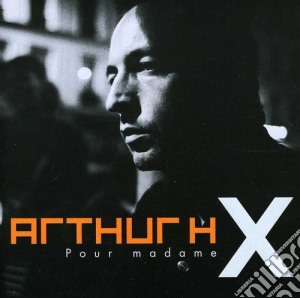 Arthur H - Pour Madame X cd musicale di Arthur H