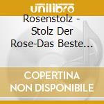 Rosenstolz - Stolz Der Rose-Das Beste (3 Cd) cd musicale di Rosenstolz