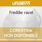 Freddie ravel cd musicale di Ravel Freddie