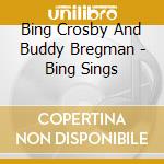 Bing Crosby And Buddy Bregman - Bing Sings