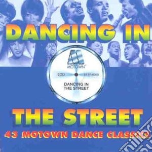 Dancing In The Street: 43 Motown Dance Classics / Various cd musicale