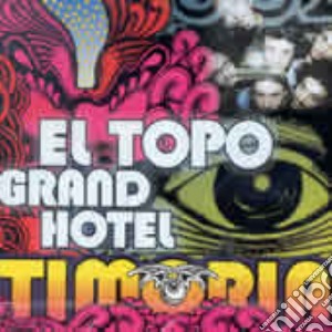 Timoria - El Topo Grand Hotel cd musicale di TIMORIA