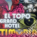Timoria - El Topo Grand Hotel cd