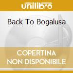 Back To Bogalusa cd