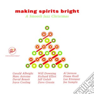 Making Spirits Bright: A Smooth Jazz Christmas / Various cd musicale di ARTISTI VARI