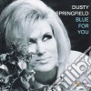 Dusty Springfield - Blue For You cd