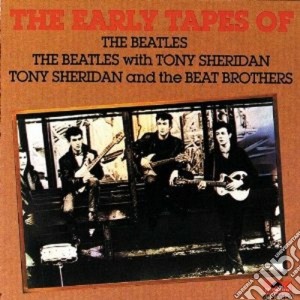 Beatles (The) - The Early Tapes cd musicale di BEATLES