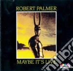 Robert Palmer - Maybe It'S Live cd
