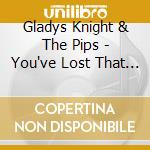 Gladys Knight & The Pips - You've Lost That Lovin' Feelin' cd