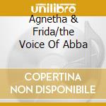 Agnetha & Frida/the Voice Of Abba cd