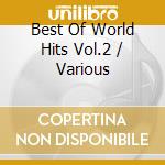 Best Of World Hits Vol.2 / Various cd