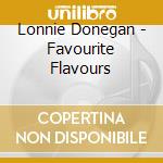 Lonnie Donegan - Favourite Flavours cd musicale di Lonnie Donegan