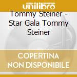 Tommy Steiner - Star Gala Tommy Steiner cd