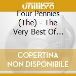 Four Pennies (The) - The Very Best Of The Four Pennies cd