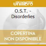 O.S.T. - Disorderlies cd