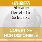 Stefanie Hertel - Ein Rucksack Voller Lieder cd
