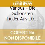Various - Die Schonsten Lieder Aus 10 Jahren Grand cd
