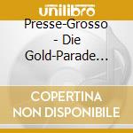 Presse-Grosso - Die Gold-Parade Der Pop Stars cd