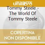 Tommy Steele - The World Of Tommy Steele cd