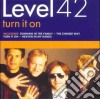 Level 42 - Turn It On cd musicale di LEVEL 42