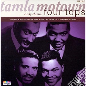 Four Tops (The) - Early Classics cd musicale di FOUR TOPS