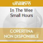 In The Wee Small Hours cd