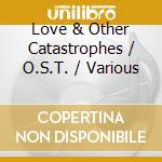Love & Other Catastrophes / O.S.T. / Various cd