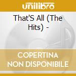 That'S All (The Hits) - cd