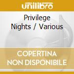Privilege Nights / Various cd