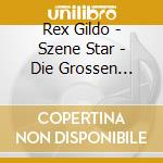 Rex Gildo - Szene Star - Die Grossen Erfolge cd