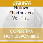 Motown Chartbusters Vol. 4 / Various cd