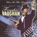Frankie Vaughan - Give Me The Moonlight - The Best Of cd