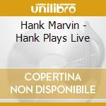 Hank Marvin - Hank Plays Live cd