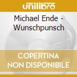 Michael Ende - Wunschpunsch cd