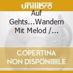 Auf Gehts...Wandern Mit Melod / Various cd