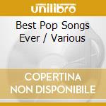 Best Pop Songs Ever / Various cd
