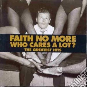 Faith No More - Who Cares A Lot? The Greatest Hits cd musicale di FAITH NO MORE