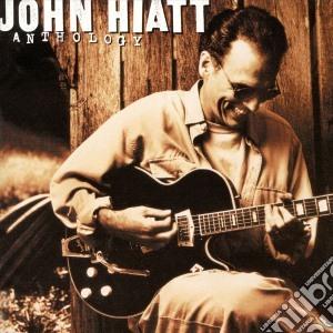 John Hiatt - Anthology (2 Cd) cd musicale di HIATT JOHN