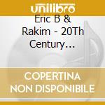 Eric B & Rakim - 20Th Century Masters: Millennium Collection cd