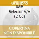 R&B Selector-V/A (2 Cd) cd
