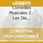 Comedies Musicales 2 - Les Dix Commandements - Romeo & Juliette - Notre Dame De Paris ? cd