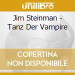 Jim Steinman - Tanz Der Vampire cd musicale di Jim Steinman