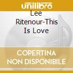 Lee Ritenour-This Is Love