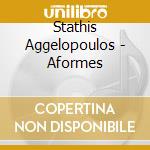 Stathis Aggelopoulos - Aformes cd