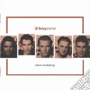 Boyzone - Where We Belong cd musicale di BOYZONE